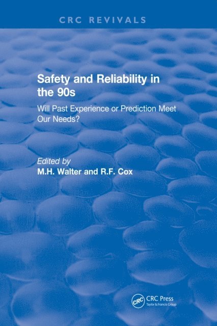 R.F. Cox, M.H. Walter - Revival: Safety and Reliability in the 90s (1990), E-bok