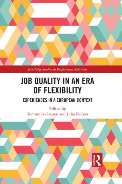 Julia Kubisa, Tommy Isidorsson - Job Quality in an Era of Flexibility, E-bok
