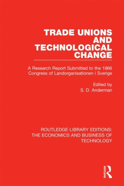 Steven Anderman - Trade Unions and Technological Change, E-bok