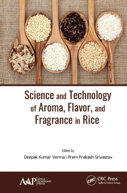 Prem Prakash Srivastav, Deepak Kumar Verma - Science and Technology of Aroma, Flavor, and Fragrance in Rice, E-bok