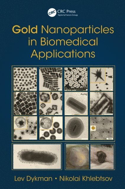 Nikolai Khlebtsov, Lev Dykman - Gold Nanoparticles in Biomedical Applications, E-bok. Tillgänglighet: Lägg i varukorg