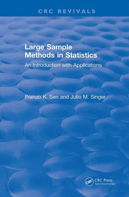 Julio M. Singer, Pranab K. Sen - Revival: Large Sample Methods in Statistics (1994), E-bok