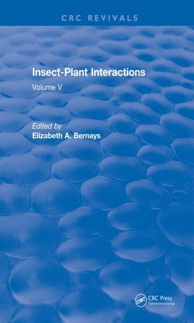 Elizabeth A. Bernays - Revival: Insect-Plant Interactions (1993), E-bok