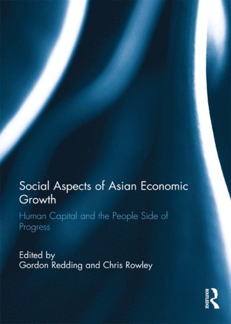 Chris Rowley, Gordon Redding - Social Aspects of Asian Economic Growth, E-bok