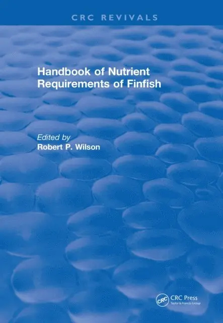 Robert P. Wilson - Revival: Handbook of Nutrient Requirements of Finfish (1991), E-bok. Tillgänglighet: Lägg i varukorg