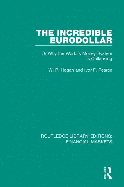 Ivor Pearce, W Hogan - Incredible Eurodollar, E-bok