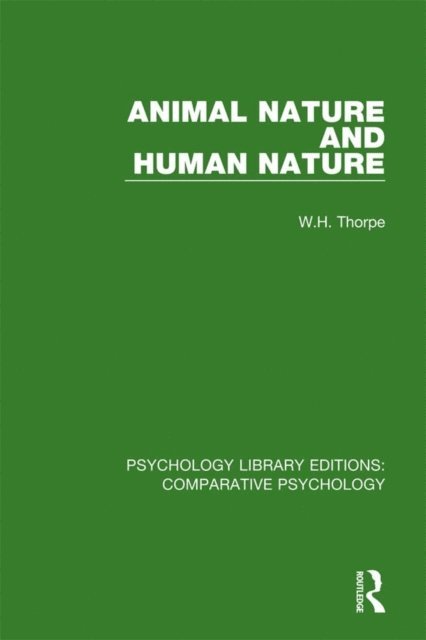 W.H. Thorpe - Animal Nature and Human Nature, E-bok
