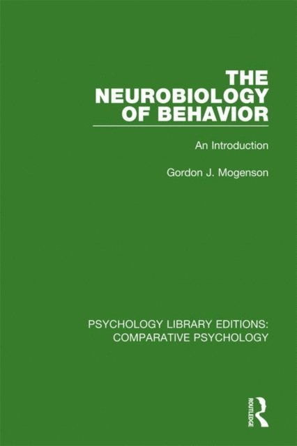 Gordon J. Mogenson - Neurobiology of Behavior, E-bok