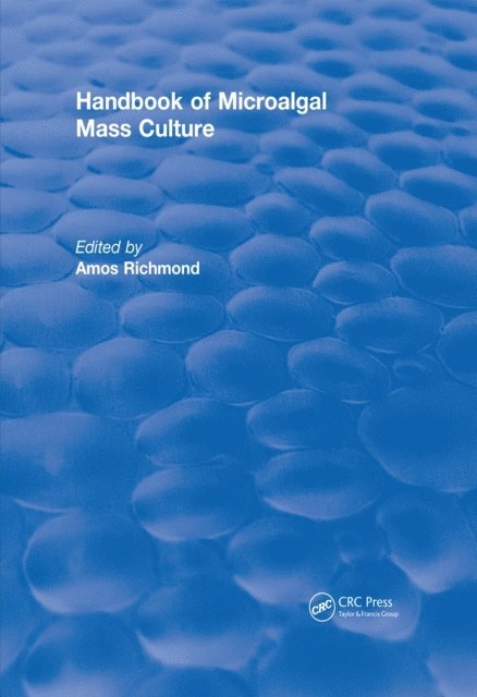 Amos Richmond - Handbook of Microalgal Mass Culture (1986), E-bok