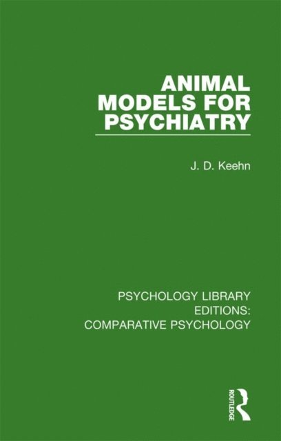 J. D. Keehn - Animal Models for Psychiatry, E-bok
