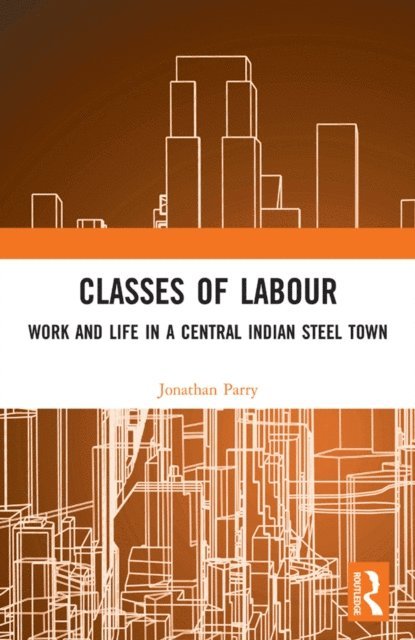Jonathan Parry - Classes of Labour, E-bok