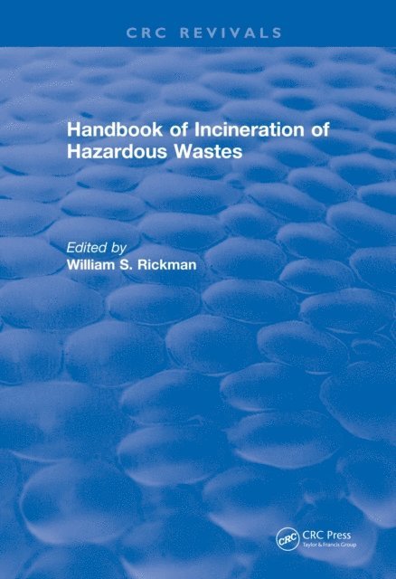 William S. Rickman - Handbook of Incineration of Hazardous Wastes (1991), E-bok