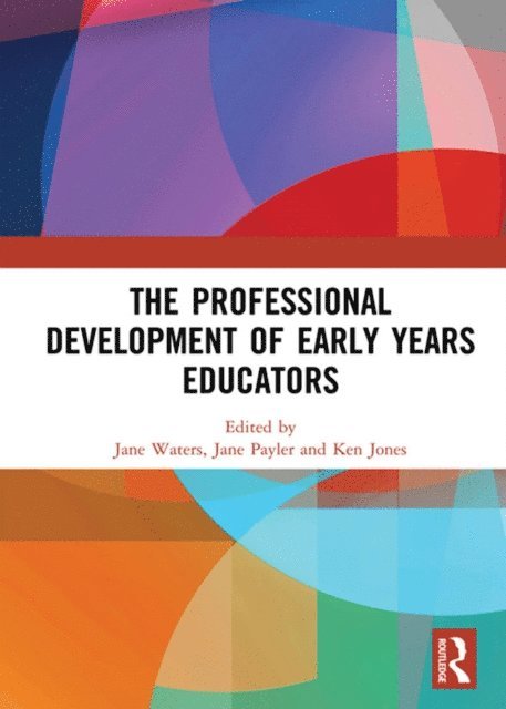 Ken Jones, Jane Payler, Jane Waters - Professional Development of Early Years Educators, E-bok