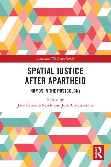 Julia Chryssostalis, Jaco Barnard-Naude - Spatial Justice After Apartheid, E-bok