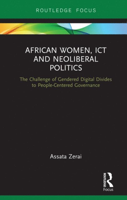 Assata Zerai - African Women, ICT and Neoliberal Politics, E-bok