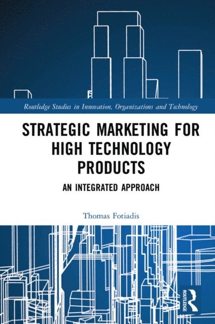 Thomas Fotiadis - Strategic Marketing for High Technology Products, E-bok