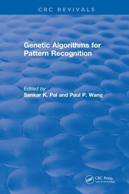 Paul P. Wang, Sankar K. Pal - Genetic Algorithms for Pattern Recognition, E-bok