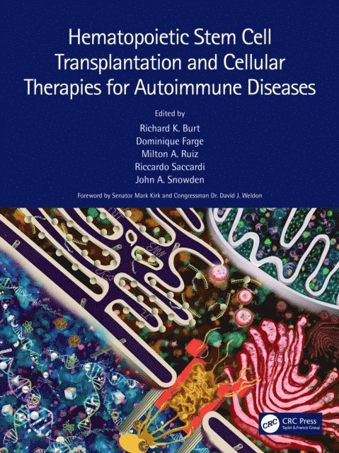 John A. Snowden, Riccardo Saccardi, Milton A. Ruiz, Dominique Farge, Richard K. Burt - Hematopoietic Stem Cell Transplantation and Cellular Therapies for Autoimmune Diseases, E-bok
