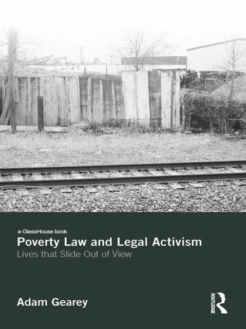 Adam Gearey - Poverty Law and Legal Activism, E-bok