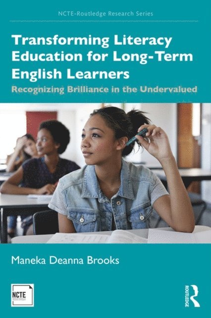 Maneka Deanna Brooks - Transforming Literacy Education for Long-Term English Learners, E-bok