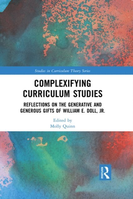 Molly Quinn - Complexifying Curriculum Studies, E-bok