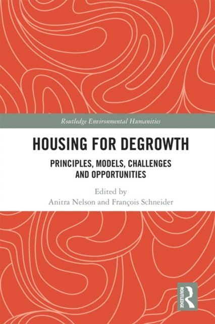 Francois Schneider, Anitra Nelson - Housing for Degrowth, E-bok