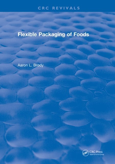 Aaron Brody - Flexible Packaging Of Foods, E-bok