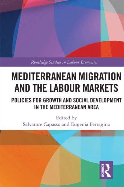 Eugenia Ferragina, Salvatore Capasso - Mediterranean Migration and the Labour Markets, E-bok