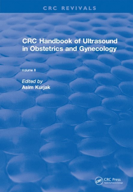 Asim Kurjak - CRC Handbook of Ultrasound in Obstetrics and Gynecology, Volume II, E-bok