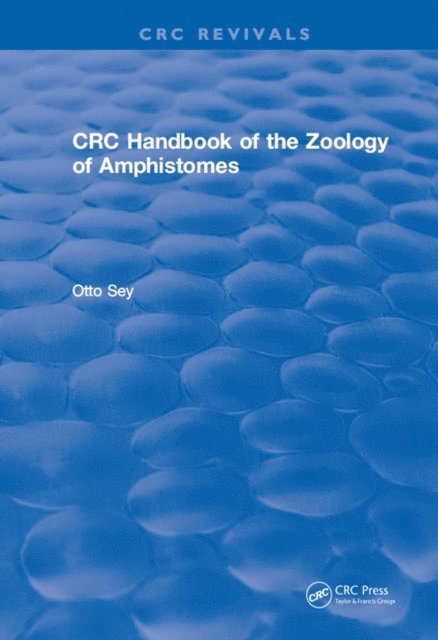 Otto Sey - CRC Handbook of the Zoology of Amphistomes, E-bok