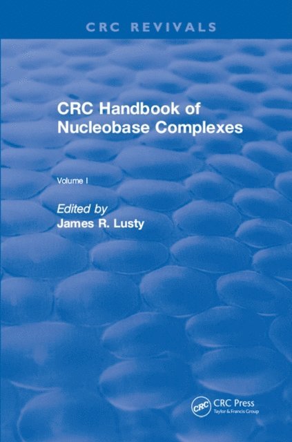 James R. Lusty - CRC Handbook of Nucleobase Complexes, E-bok