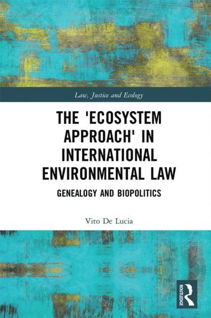 Vito De Lucia - 'Ecosystem Approach' in International Environmental Law, E-bok