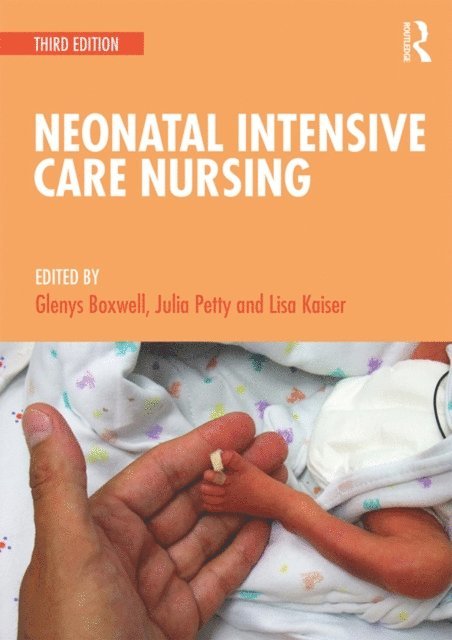 Glenys Boxwell, Lisa Kaiser, Julia Petty - Neonatal Intensive Care Nursing, E-bok