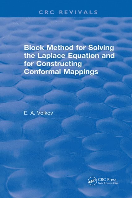 Evgenii A. Volkov - Block Method for Solving the Laplace Equation and for Constructing Conformal Mappings, E-bok