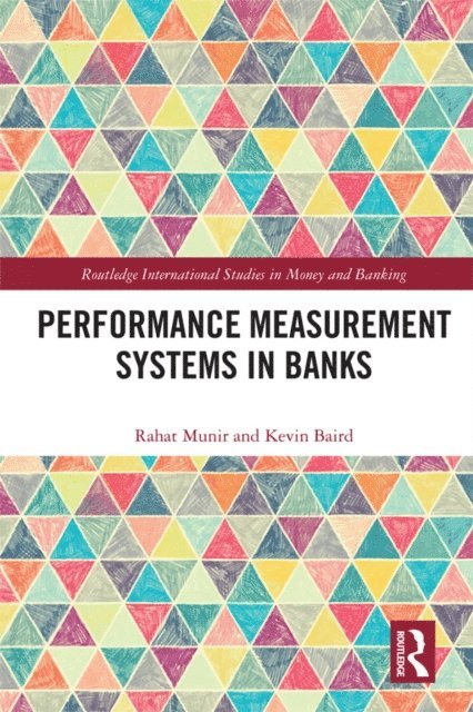 Kevin Baird, Rahat Munir - Performance Measurement Systems in Banks, E-bok
