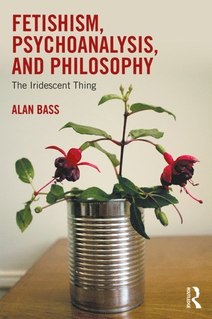 Alan Bass - Fetishism, Psychoanalysis, and Philosophy, E-bok. Tillgänglighet: Lägg i varukorg