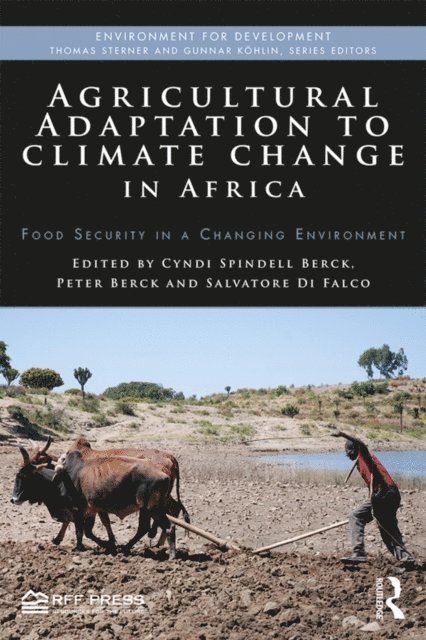 Salvatore Di Falco, Peter Berck, Cyndi Spindell Berck - Agricultural Adaptation to Climate Change in Africa, E-bok