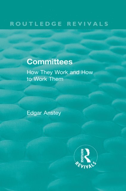 Edgar Anstey - Routledge Revivals: Committees (1963), E-bok
