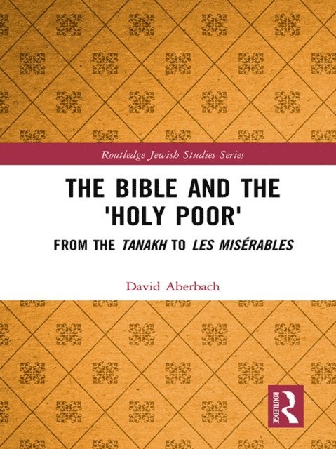 David Aberbach - Bible and the 'Holy Poor', E-bok