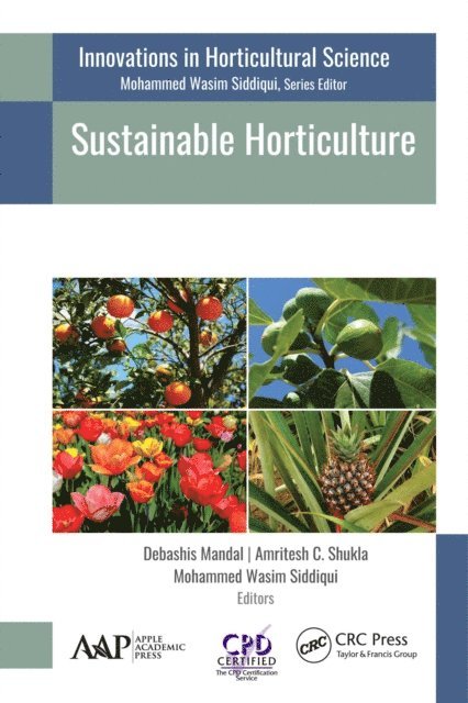 Amritesh C. Shukla, Mohammed Wasim Siddiqui, Debashis Mandal - Sustainable Horticulture, 2 Volume Set, E-bok