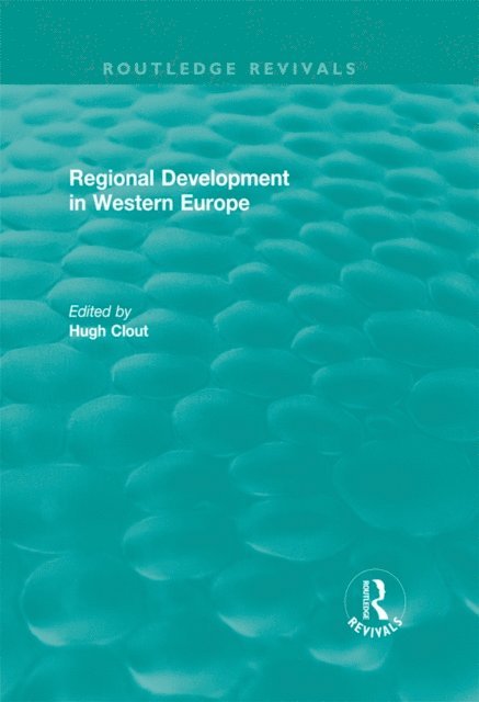 Hugh Clout - Routledge Revivals: Regional Development in Western Europe (1975), E-bok