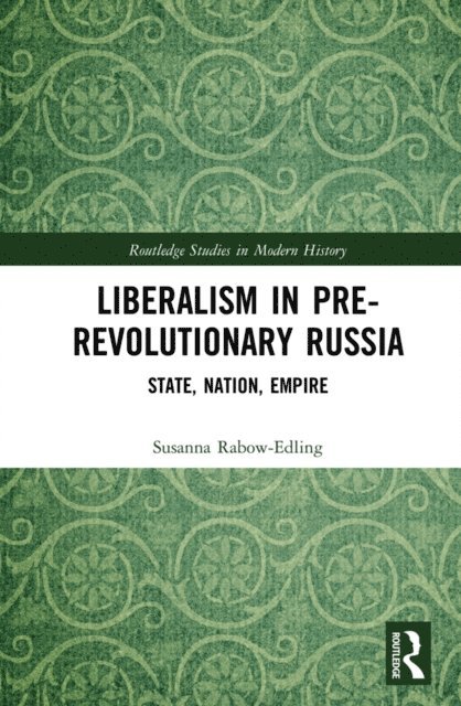 Susanna Rabow-Edling - Liberalism in Pre-revolutionary Russia, E-bok