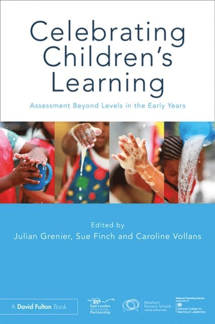 Caroline Vollans, Sue Finch, Julian Grenier - Celebrating Childrena  s Learning, E-bok