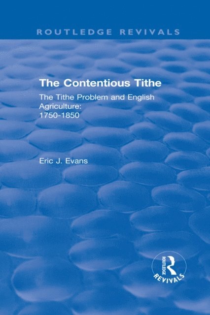 Eric J. Evans - Routledge Revivals: The Contentious Tithe (1976), E-bok