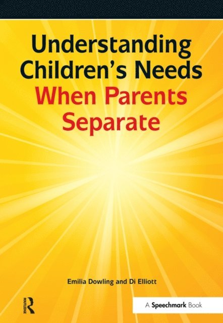 Di Elliott, Emilia Dowling - Understanding Children's Needs When Parents Separate, E-bok