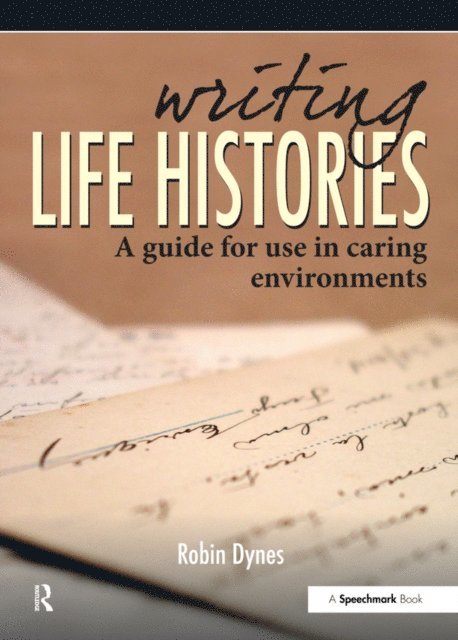 Robin Dynes - Writing Life Histories, E-bok