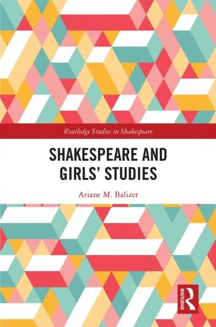 Ariane M. Balizet - Shakespeare and Girls' Studies, E-bok. Tillgänglighet: Lägg i varukorg