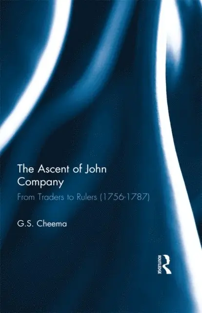 G.S. Cheema - Ascent of John Company, E-bok. Tillgänglighet: Lägg i varukorg