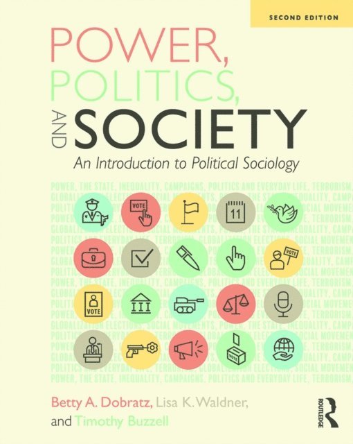 Timothy Buzzell, Lisa Waldner, Betty Dobratz - Power, Politics, and Society, E-bok