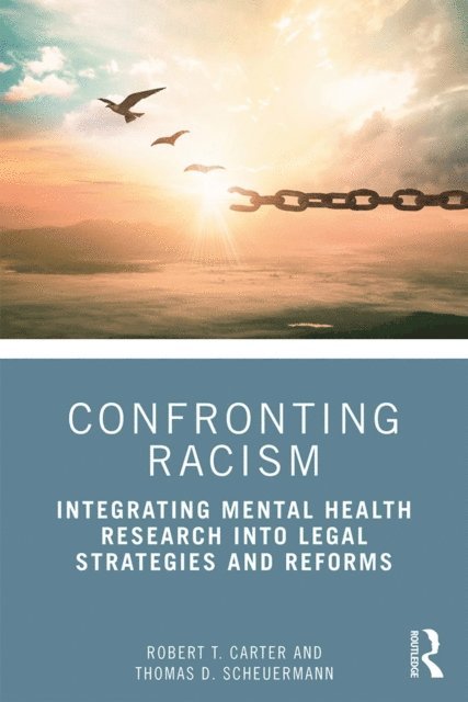 Thomas D. Scheuermann, Robert T. Carter - Confronting Racism, E-bok